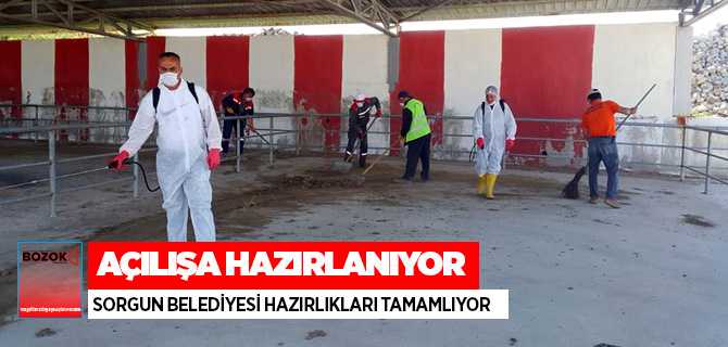 Sorgun Canlı Hayvan Pazarı açılışa hazırlanıyor