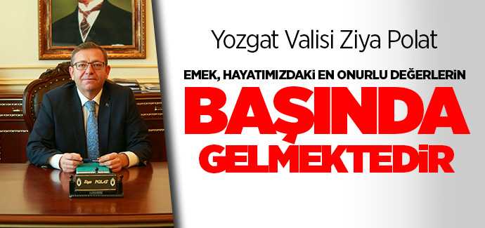 Vali Polat 1 Mayıs Emek ve Dayanışma Günü mesajı yayınladı