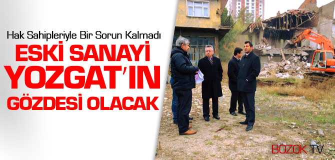 Eski Sanayi Yozgat'ın Gözdesi Olacak