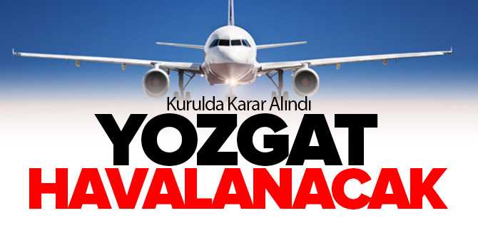 Yozgat Havalimanı 2016 Yılı Programına Dahil Edildi