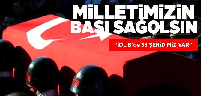 İdlib'den Acı Haber 33 Şehidimiz Var