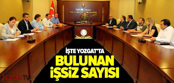 İşte Yozgat'ın İşsizlik Sayısı