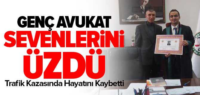 Genç Avukat Sevenlerini Üzdü