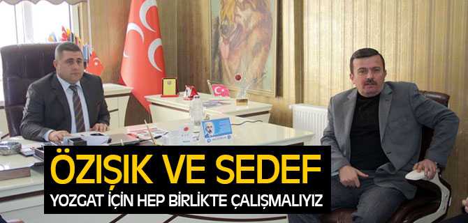 Yozgat TSO Başkanı Özışık MHP Yozgat İl Başkanı'na Nezaket Ziyaretinde Bulundu