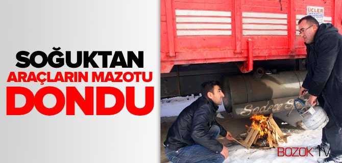 Soğuktan Araçların Mazotu Dondu