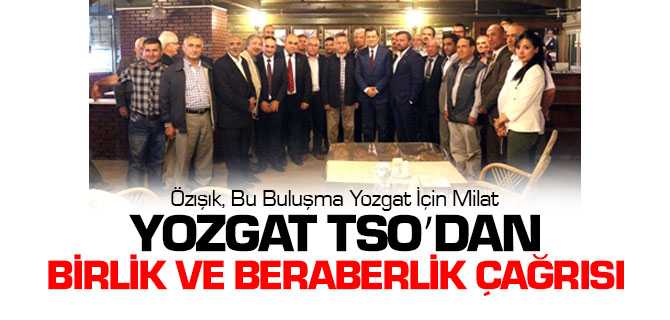 TSO'dan Yozgat İçin Birlik ve Beraberlik Çağrısı