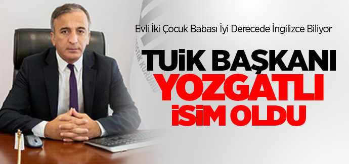 TUİK Başkanı Yozgatlı hemşehrimiz Ahmet Kürşad Dosdoğru atandı, Ahmet Kürşad Dosdoğru kimdir?