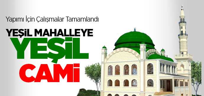 Akdağmadeni Belediyesinden Yeşiltepe mahallesine Yeşil Cami