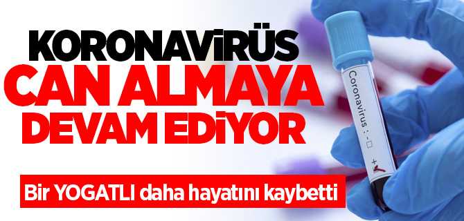 İstanbulda yaşayan bir Yozgatlı daha koronavirüs nedeniyle hayatını kaybetti