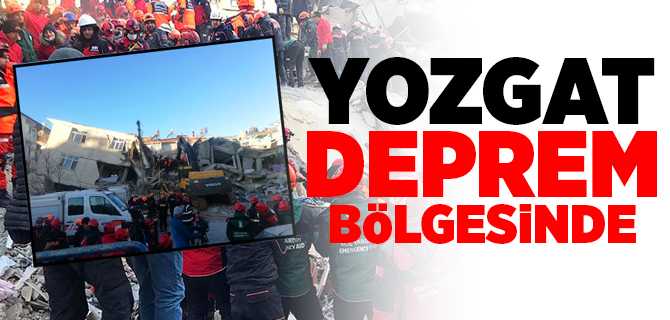 Yozgat UMKE Ekipleri Deprem Bölgesine Sevk Edildi