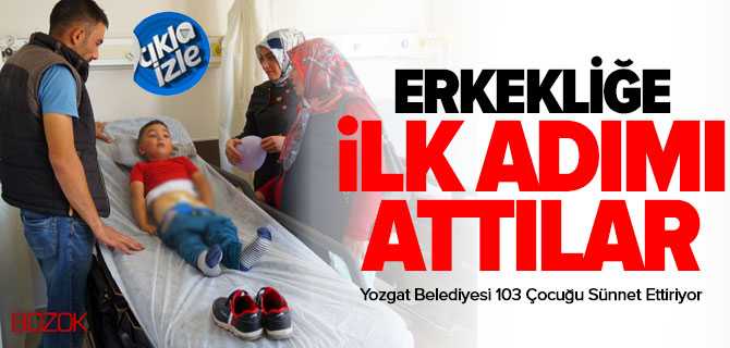 Yozgat Belediyesi 103 Çocuğu Sünnet Ettiriyor