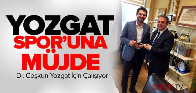 Coşkun Yozgat İçin Çalışıyor