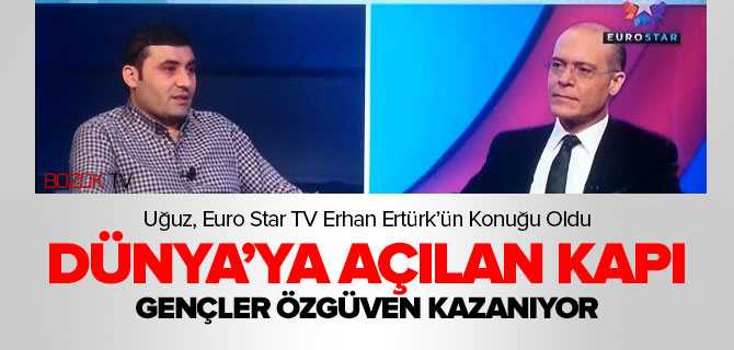 Uğuz, Euro Star TV Erhan Ertürk’ün Konuğu Oldu