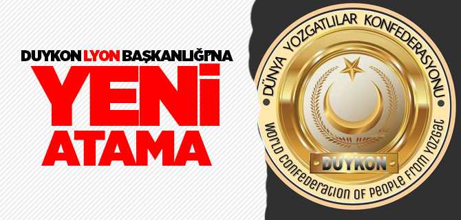 DUYKON Fransa Lyon Başkanlığı'na Nuri Meriç atandı