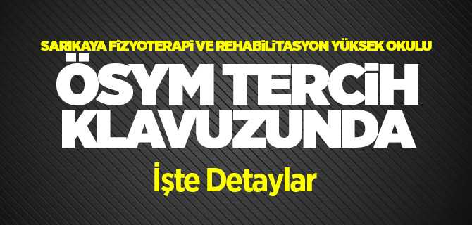 Sarıkaya Fizyoterapi ve Rehabilitasyon Yüksekokulu ÖSYM Tercih Klavuzunda