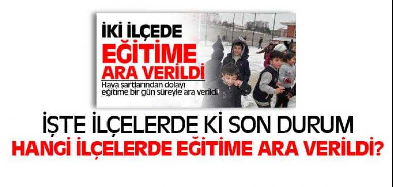 Yozgat'ın Hangi İlçelerinde Eğitime Ara Verildi İşte O İlçeler