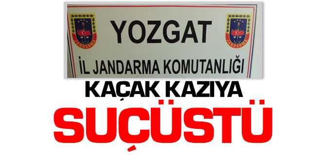 Jandarmadan Kaçak KazıyaSuçüstü