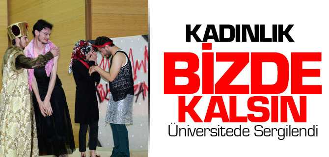 Kadınlık Bizde Kalsın Üniversitede Sergilendi