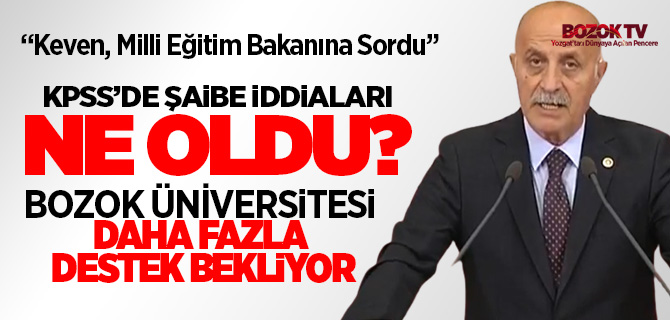Milletvekili Keven MEB'na KPSS şaibe iddialarını sordu