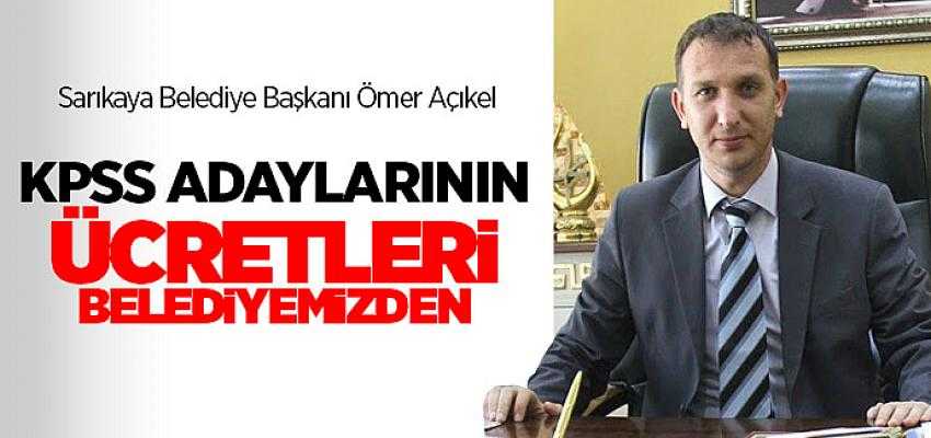 Başkan Açıkel, KPSS'ye girecek adayların ücretleri belediyemizden