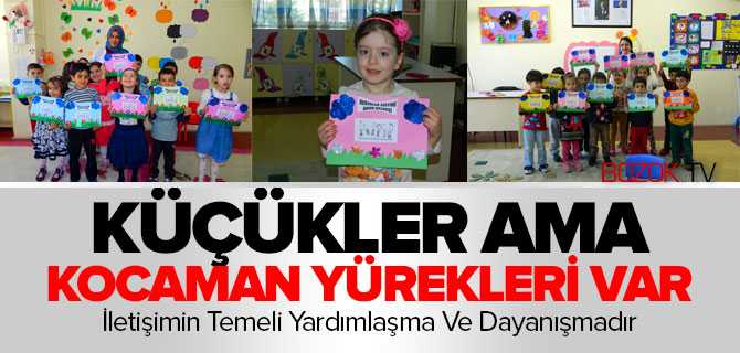 Küçükler Ama Kocaman Yürekleri Var