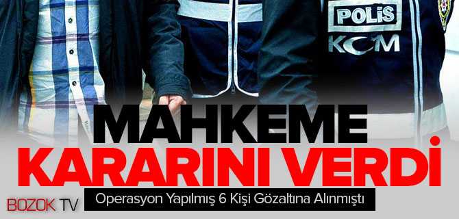 Mahkemeye Sevk Edilen 6 Kişi Serbest Bırakıldı