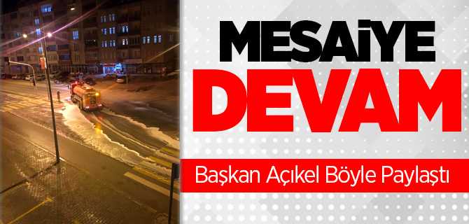 Sarıkaya Belediyesi Gece Mesaisinde