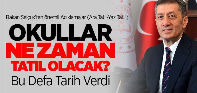 Son dakika Bakan Selçuk Yaz tatili ne zaman olacak, tarih verdi,
