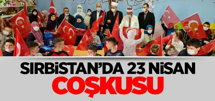 Sırbistan'da 23 Nisan Coşkusu