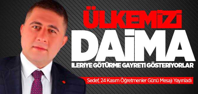 Milletvekili Sedef, 24 Kasım Öğretmenler Günü Mesajı Yayınladı
