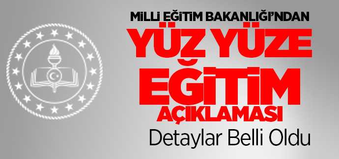 MEB'den Yüz yüze eğitim açıklaması, detaylar belli oldu